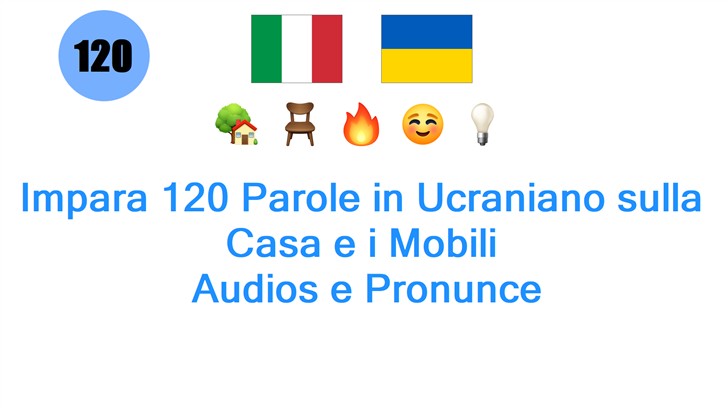 Impara 120 Parole in Ucraniano sulla Casa e i Mobili: Audios e Pronunce